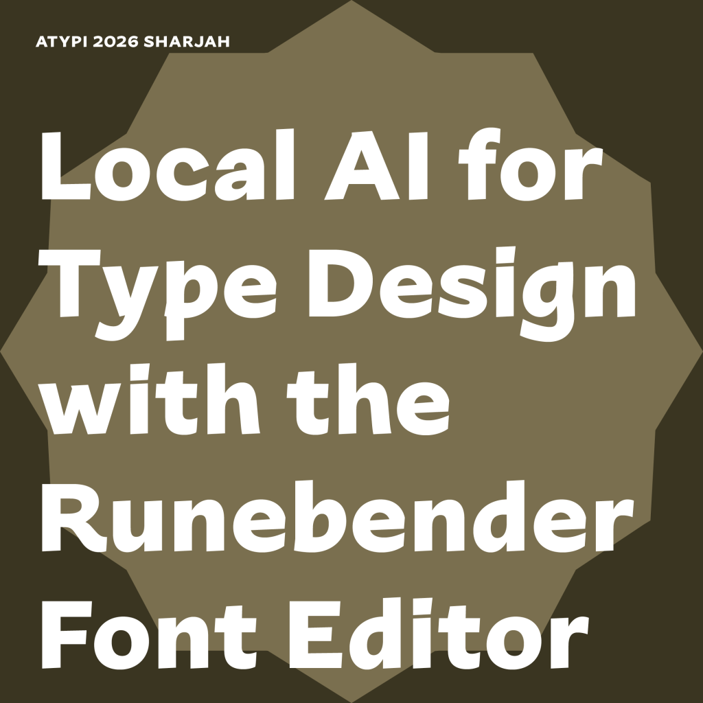 Workshops: Local AI for Type Design with the Runebender Font Editor