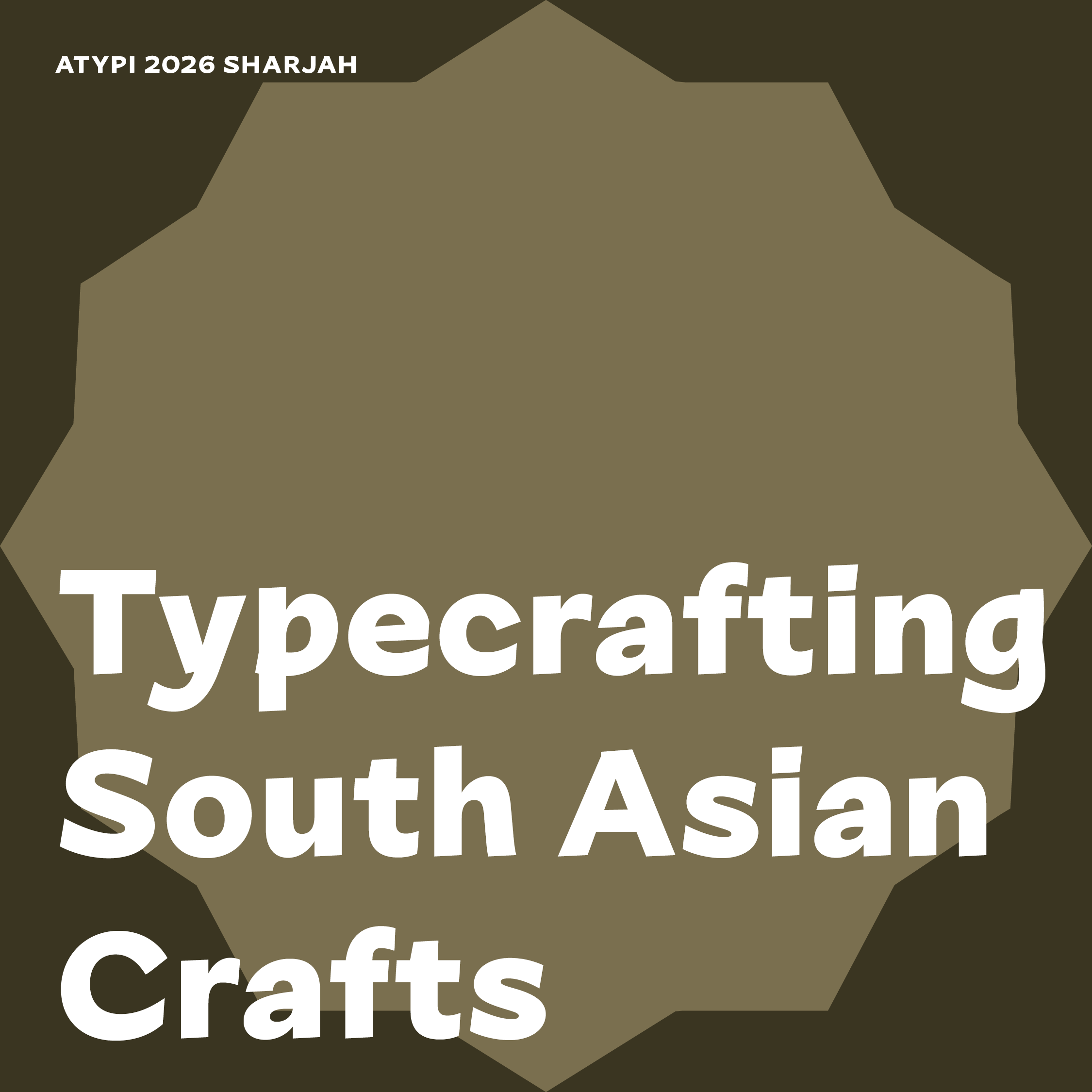 Typecrafting South Asian Crafts (Workshop)