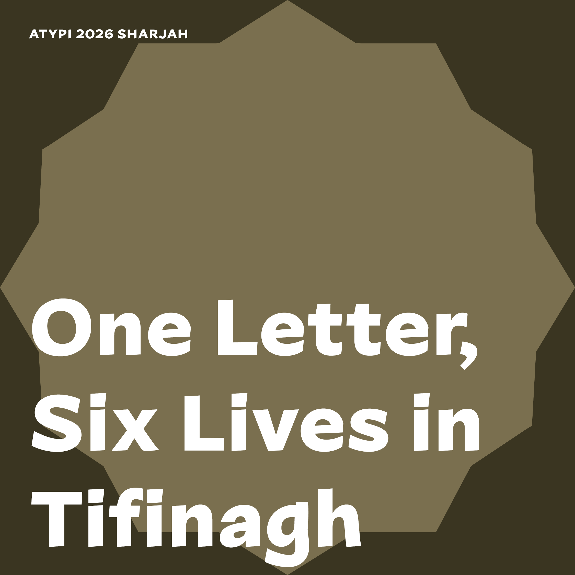 One Letter, Six Lives in Tifinagh (Workshop)