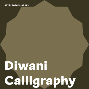 ATypI 2026 Diwani Calligraphy